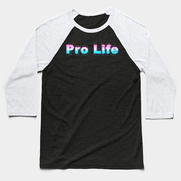 Pro Life Baseball T-Shirt by Sanzida Design